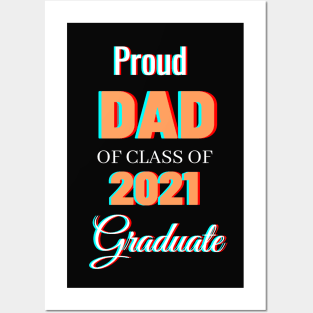 Proud Dad Of Class Of 2021 Graduate Posters and Art